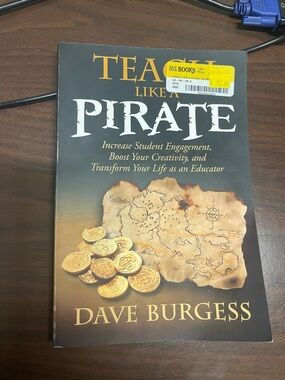 Teach Like a Pirate by Dave Burgess